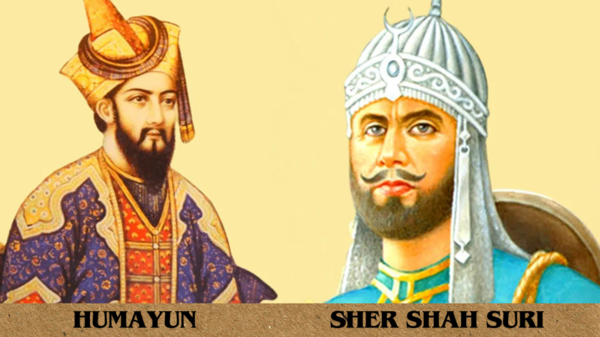 Humayun vs Sher Shah Suri