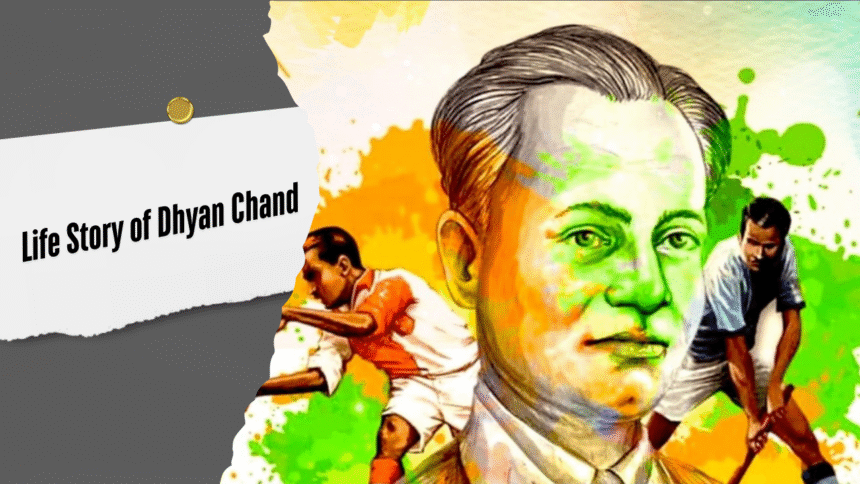 Life Story of Dhyan Chand