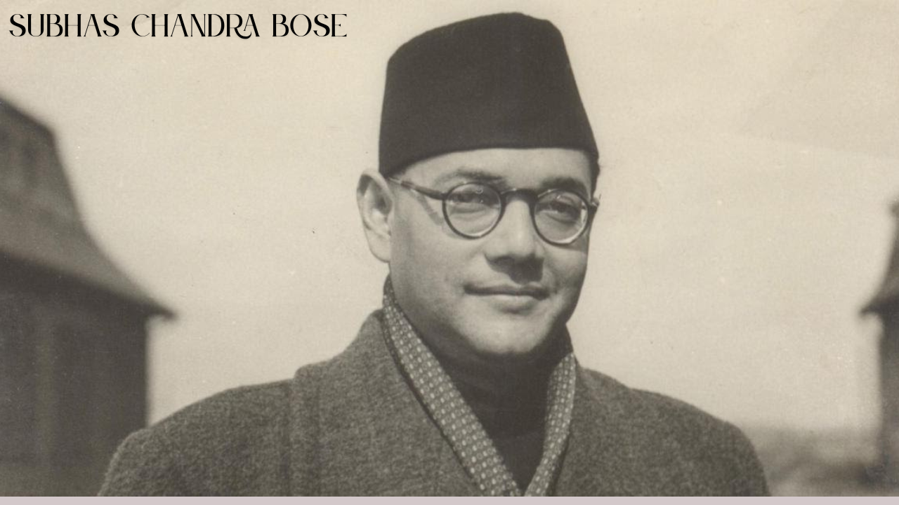 Subhas Chandra Bose