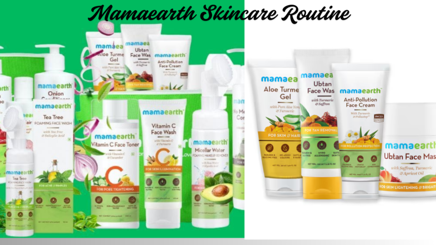 Mamaearth Skincare Routine