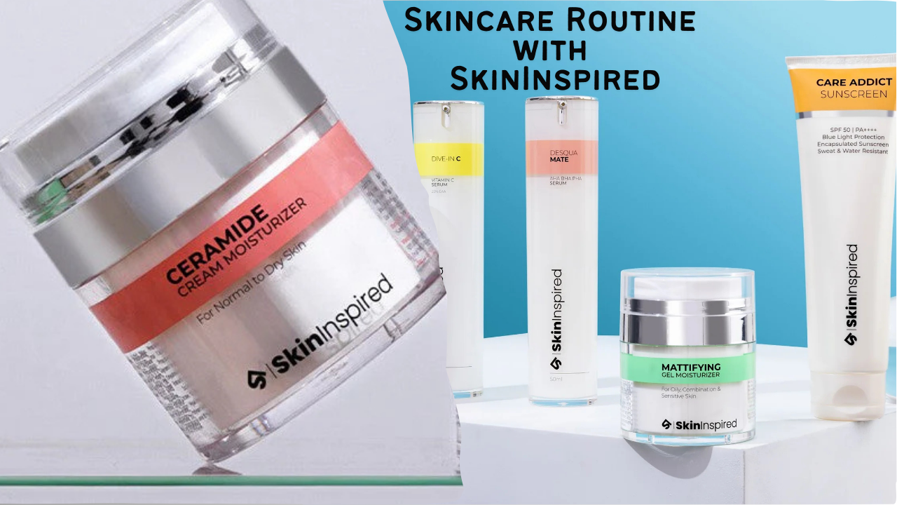 Skincare Routine with SkinInspired