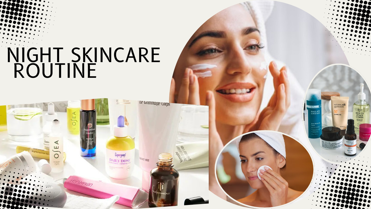 Night Skincare Routine