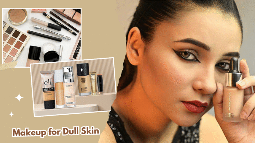 Makeup for Dull Skin