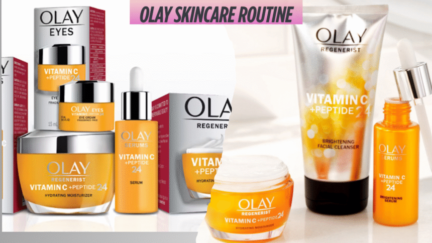 Olay Skincare Routine