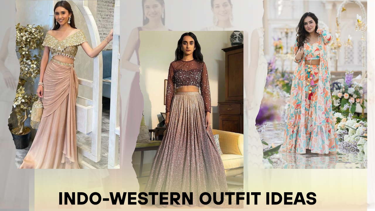 Indo-Western Outfit Ideas