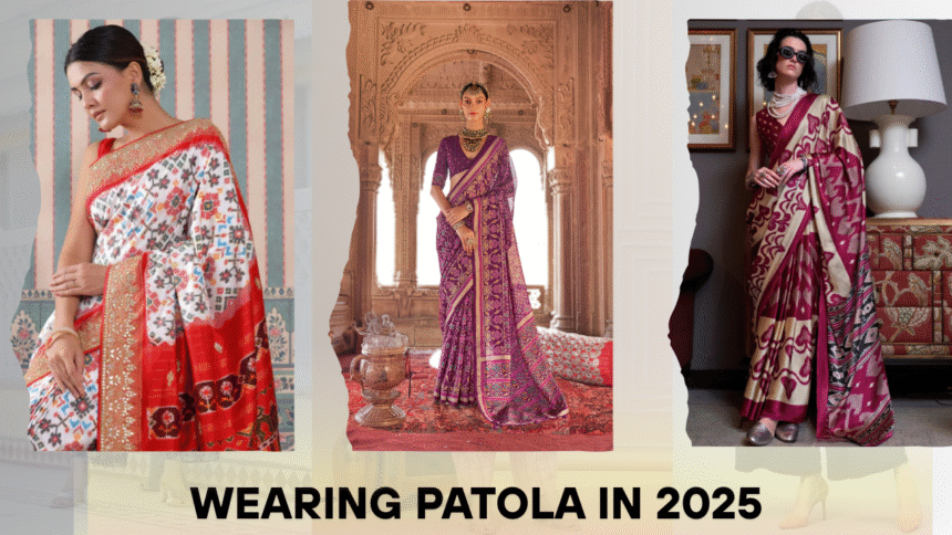 Wearing Patola in 2025