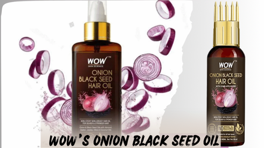 WOW’s Onion Black Seed Oil
