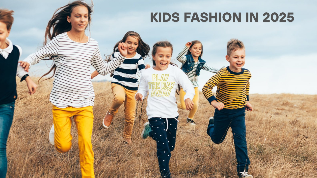 Kids Fashion in 2025