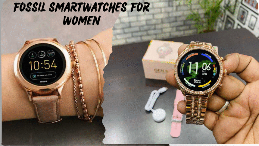 Fossil Smartwatches for Women