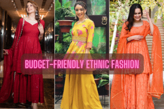 Budget-Friendly Ethnic Fashion