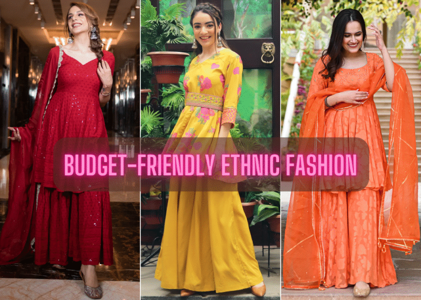 Budget-Friendly Ethnic Fashion
