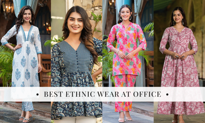 Office-appropriate ethnic wear