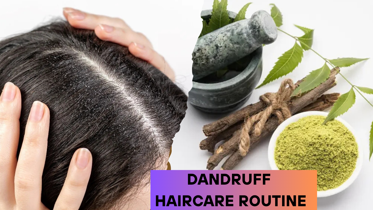 Dandruff Haircare Routine
