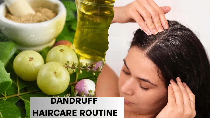 Dandruff Haircare Routine