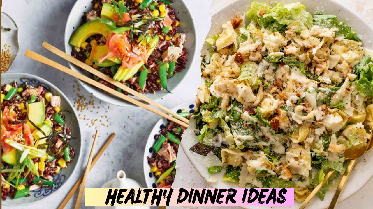 Healthy Dinner Ideas