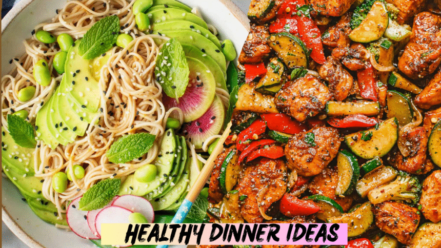 Healthy Dinner Ideas