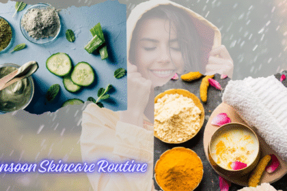 Monsoon Skincare Routine