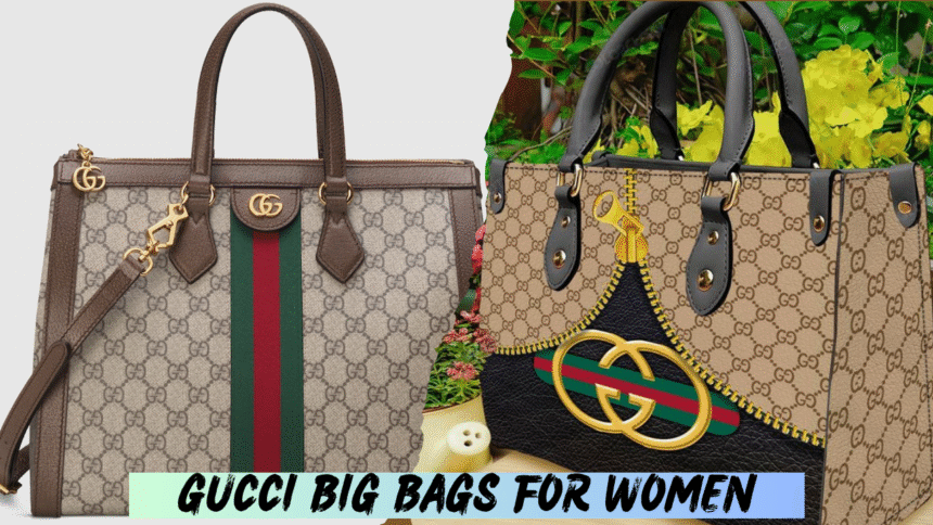 Gucci Big Bags for Women