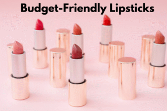 Budget-Friendly Lipsticks