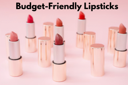 Budget-Friendly Lipsticks