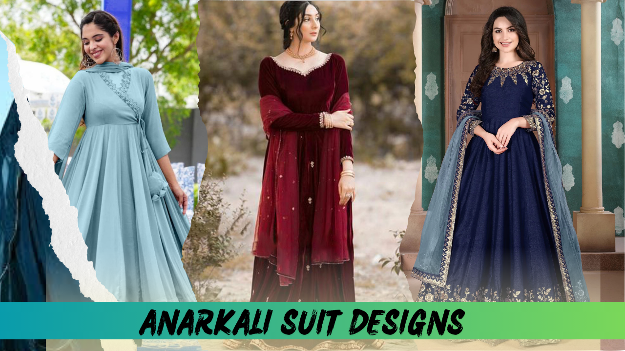 New Anarkali Suit Designs