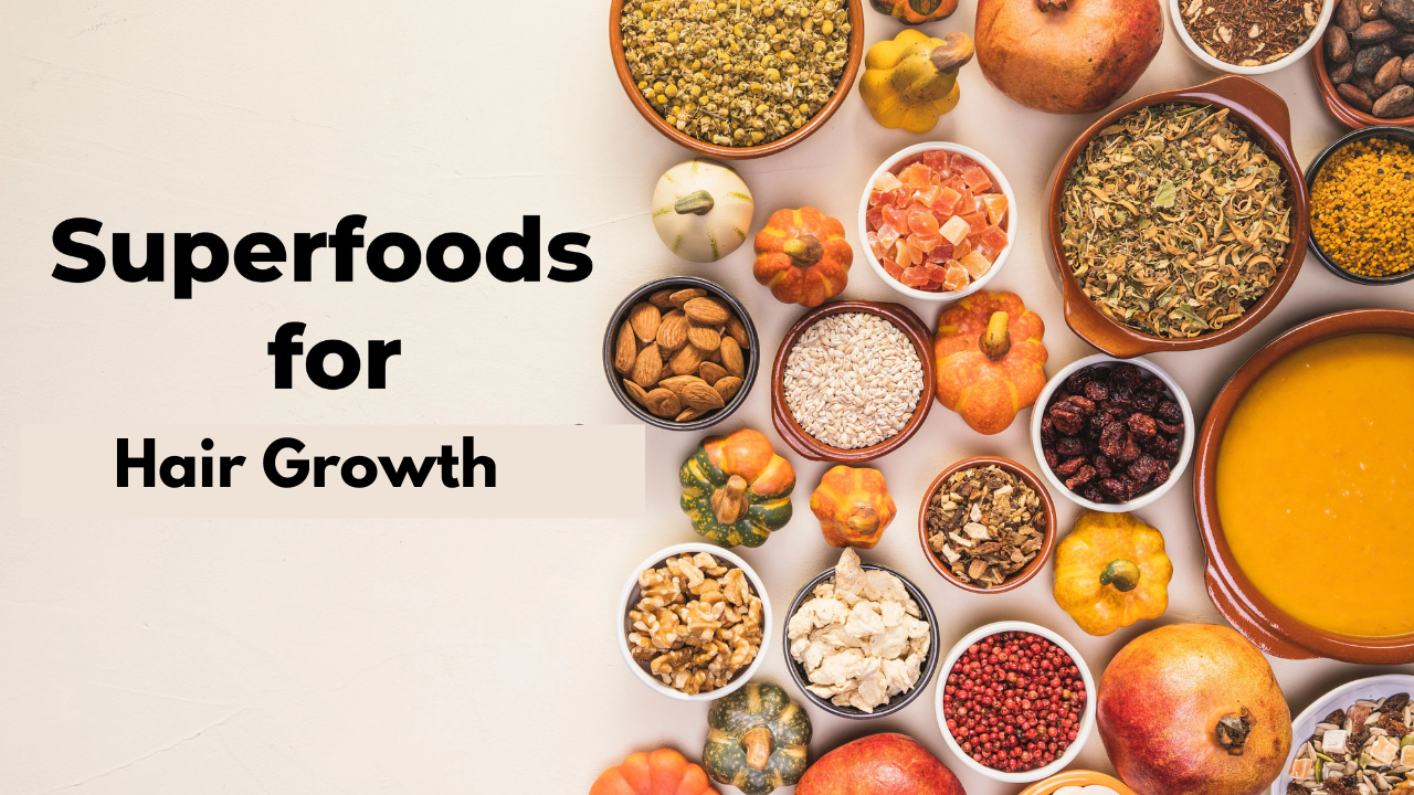 Superfoods for Hair Growth