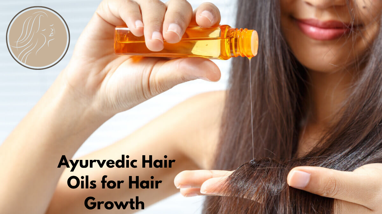  Ayurvedic Hair Oils for Hair Growth