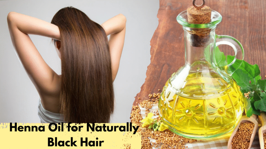 Henna Oil for Naturally Black Hair