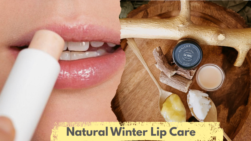 Natural Winter Lip Care