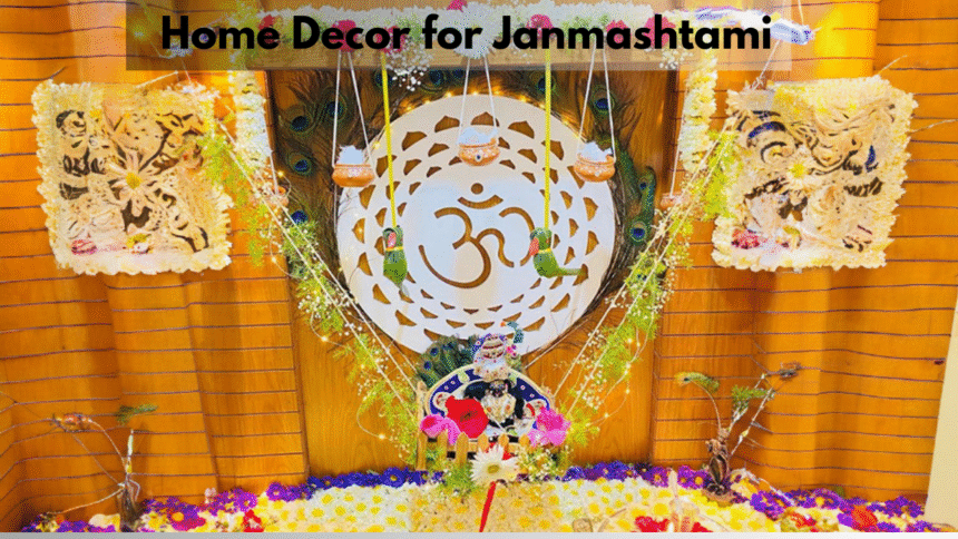 Home Decor Ideas for Janmashtami