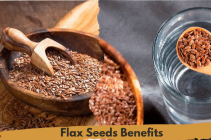 Flax Seeds Benefits