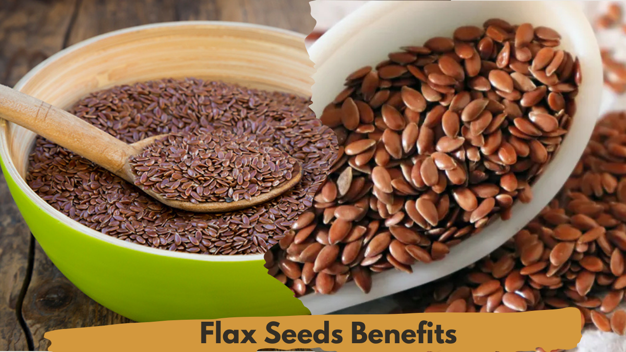 Flax Seeds Benefits