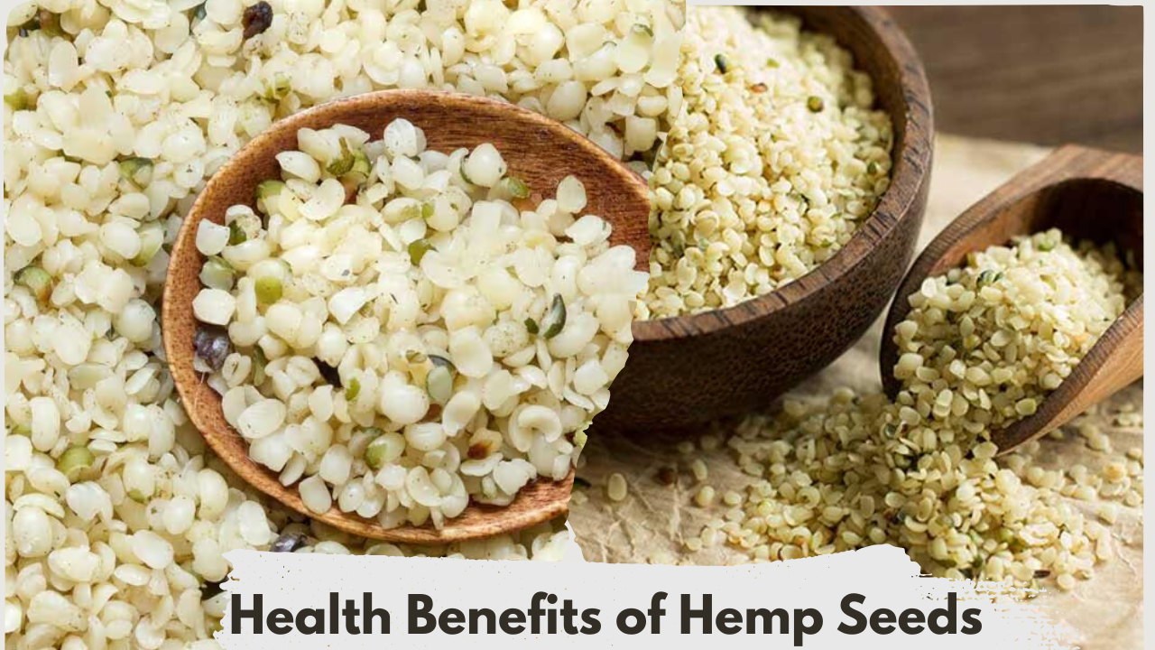 Health Benefits of Hemp Seeds
