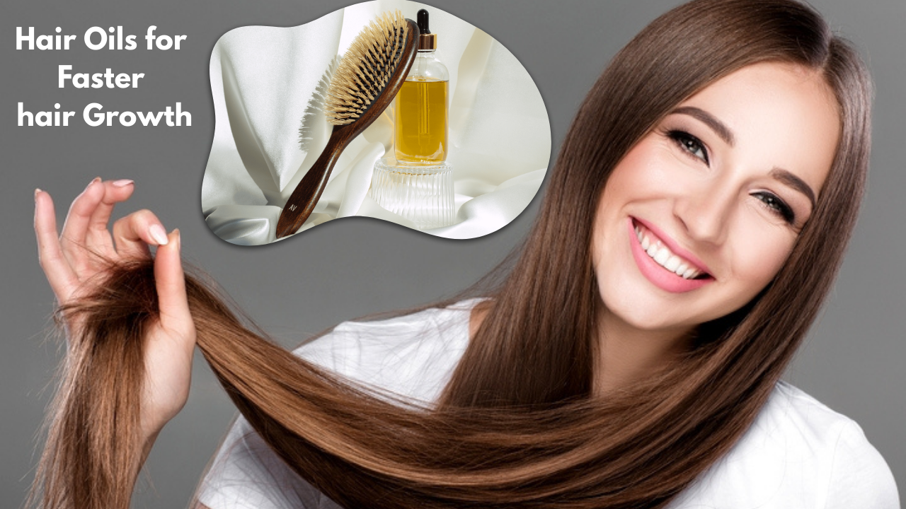 Hair Oils for Faster hair Growth