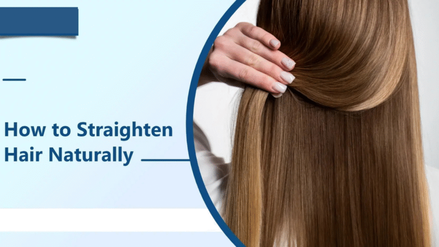 Straighten Hair Naturally