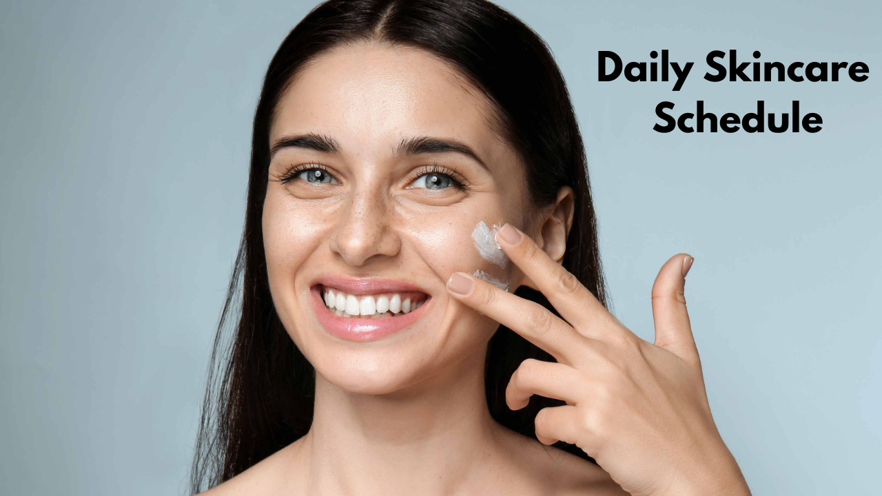 Daily Skincare Schedule