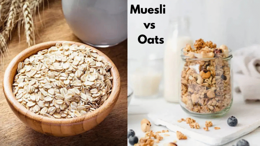 Muesli vs Oats