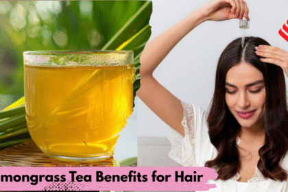 Lemongrass Tea Benefits for Hair