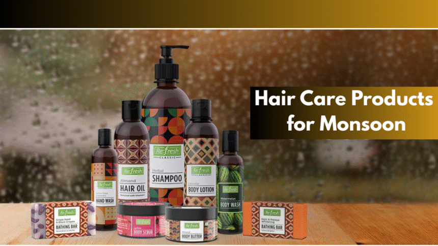 Hair Care Products for Monsoon