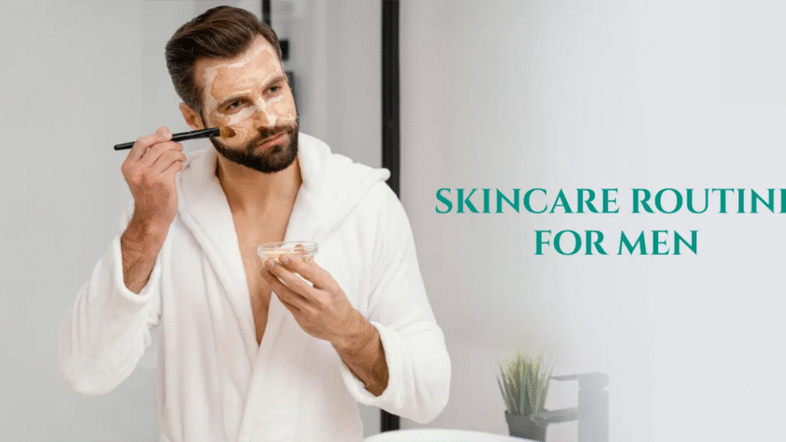 Skincare Routine for Men