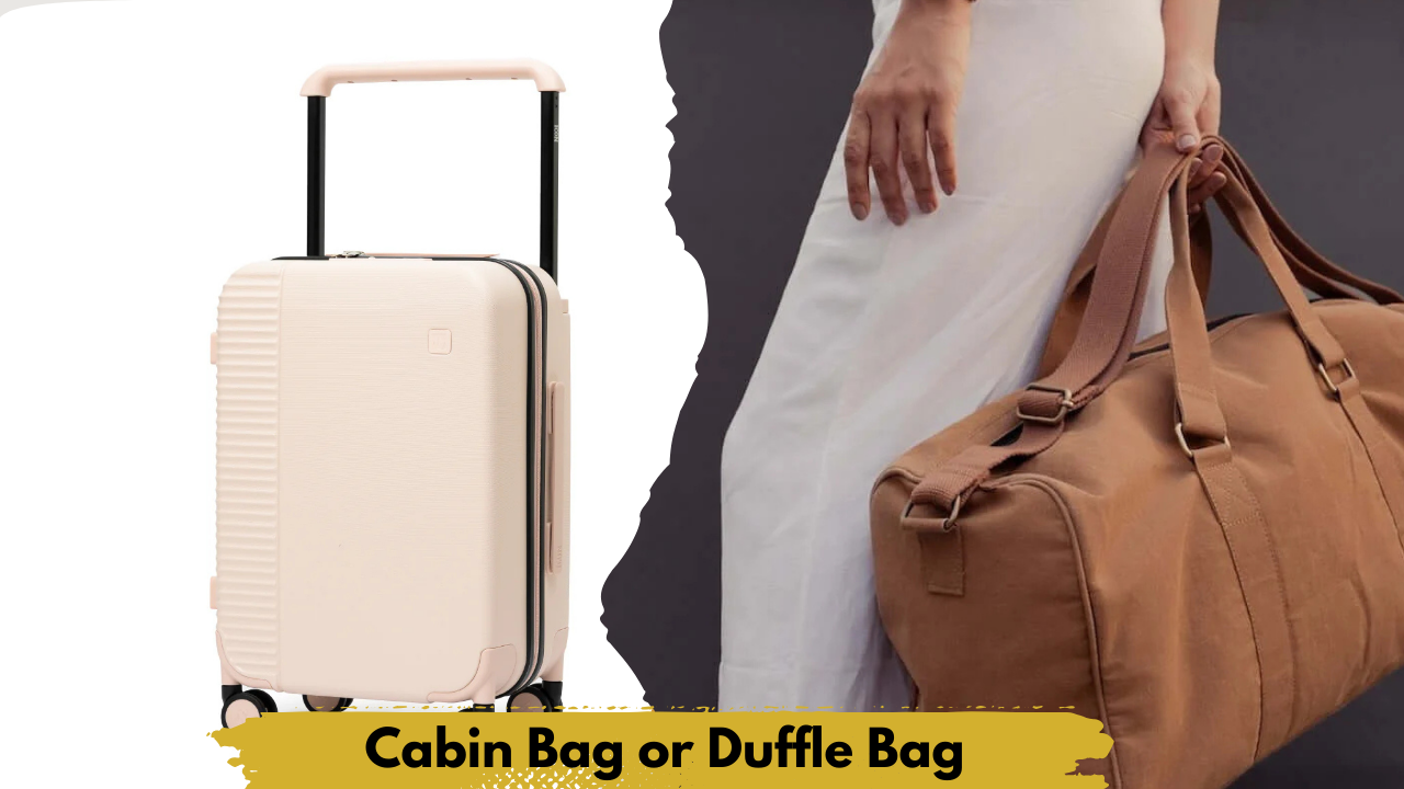Cabin Bag or Duffle Bag 