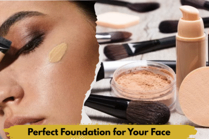 Perfect Foundation for Your Face
