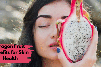 Dragon Fruit Benefits for Skin Health