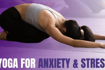 Yoga Poses to Relieve Anxiety and Stress