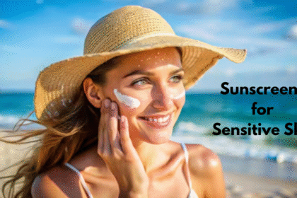 Sunscreens for Sensitive Skin