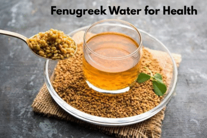 Fenugreek Water for Health