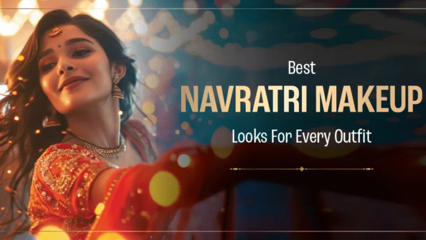 Navratri Makeup Trends for Women in 2025
