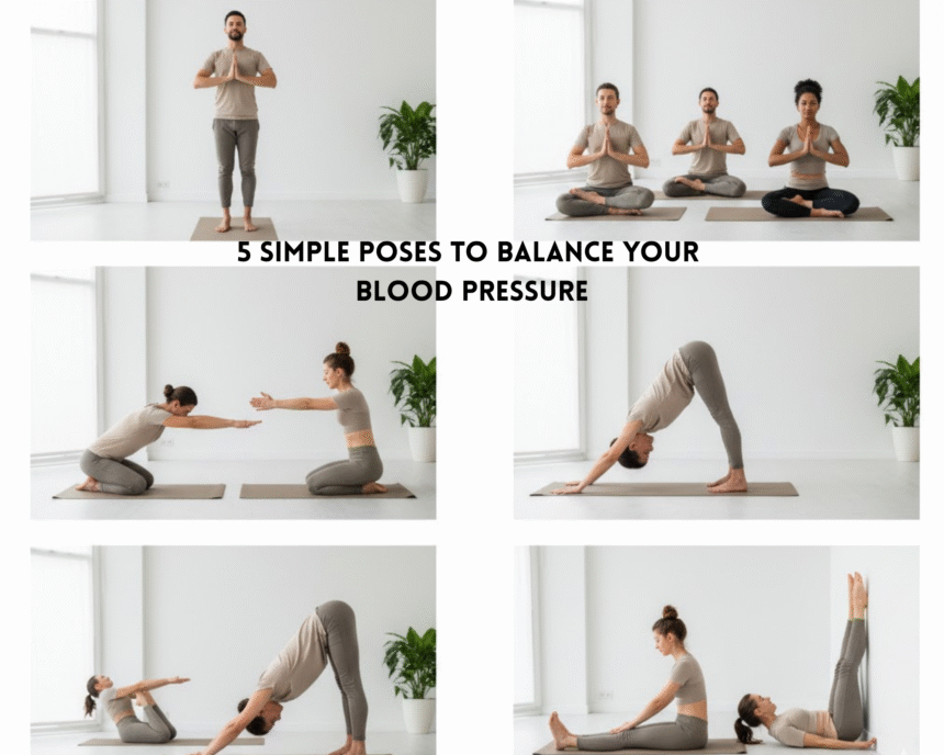 Simple Poses yoga to Balance Your Blood Pressure